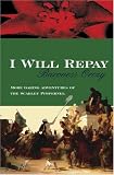 I WILL REPAY: A STORY OF THE SCARLET PIMPERNEL.