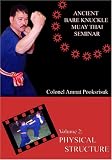 Ancient Bare Knuckle Muay Thai Seminar Vol 2
