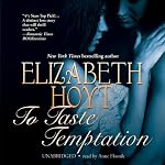 To Taste Temptation: Legend of the Four Soldiers, Book 1 | Elizabeth Hoyt