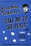 Jonathan Richman - Take me to the Plaza