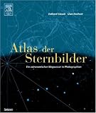 Atlas der Sternbilder - Ein astronomischer Wegweiser in Photographien - Eckhard Slawik, Uwe Reichert