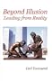Beyond Illusion: Leading from Reality