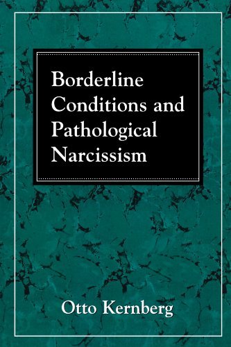 , by Otto F. Kernberg - Borderline Conditions And Pathological Narcissism: 1st (first) Edition, by Ctto F. Kernberg Otto F. Kernberg