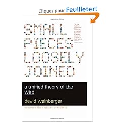 Small Pieces Loosely Joined: A Unified Theory of the Web