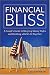 Financial Bliss: A Couple's Guide to Merging Money Styles and Building a Rich Life Together