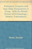 Excavations in Chios 1938-1955 : prehistoric Emporio and Ayio Gala