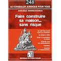 Faire construire sa maison... sans risque