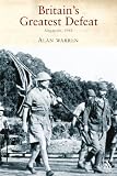 Britain's Greatest Defeat: Singapore 1942