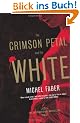 The Crimson Petal and the White.