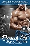 Break Me Like a Promise: (M/M and M/F Contemporary Romance) (The Promises Series Book 1)