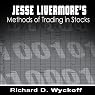 Jesse Livermore's Methods of Trading in Stocks
