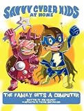 The Savvy Cyber Kids At Home: The Family Gets A Computer
