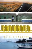 Grounded: A Down to Earth Journey Around the World