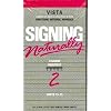 Signing Naturally, Level 2: Units 13-15