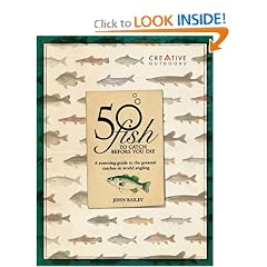 50 Fish to Catch before You Die: John Bailey