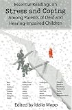 Essential Readings on Stress and Coping Among Parents of Deaf and Hearing-Impaired Children