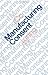 Manufacturing Consent: Changes in the Labour Process Under Monopoly Capitalism