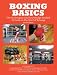 Search : Boxing Basics: The Techniques and Knowledge Needed to Excel in the Sport of Boxing