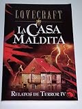 La Casa Maldita / The Shunned House: Relatos de terror IV / Tales of Horror IV (Lovecraft) 