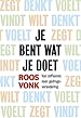 Je bent wat je doet