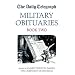 The "Daily Telegraph" Military Obituaries: Bk. 2