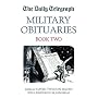 The "Daily Telegraph" Military Obituaries: Bk. 2