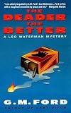 The Deader the Better: A Leo Waterman Mystery (Leo Waterman Mysteries)