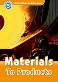 Materials to products
