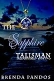 The Sapphire Talisman (Talisman Series, Book 2)