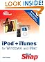 iPod + iTunes for Windows and Mac in a Snap (2nd Edition)