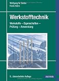 Produkt-Bild: Werkstofftechnik: Werkstoffe - Eigenschaften - Pr&uuml;fung - Anwendung