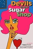 Devils in the Sugar Shop