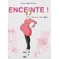 Enceinte ! : C'est pas une mince affaire