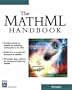 The MathML Handbook (Charles River Media Internet & Web Design)