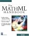 The MathML Handbook (Charles River Media Internet & Web Design) (Charles River Media Internet {amp}amp; Web Design)
