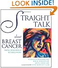 Straight Talk About Breast Cancer: From Diagnosis to Recovery