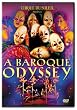 Cirque du Soleil - Baroque Odyssey
