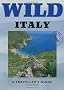 Wild Italy: A Traveller's Guide (Wild Guides)