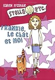 Stella etc., Tome 1 : Frankie, le chat et moi