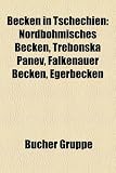 Becken in Tschechien: Nordbohmisches Becken, T Ebo Ska Panev, Falkenauer Becken, Egerbecken - 