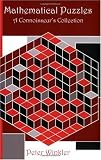 Mathematical Puzzles: A Connoisseur s Collection
