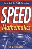 Speed Mathematics: Secret Skills for Quick Calculation