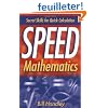 Speed Mathematics: Secret Skills for Quick Calculation