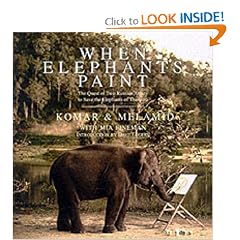 When Elephants Paint: The Quest of Two Russian Artists to Save the Elephants of Thailand
