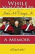 While You're Up: A Memoir by John M. Camp, Jr.