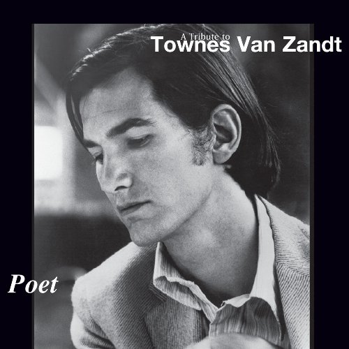 Poet: A Tribute to Van Zandt