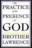 The Practice of the Presence of God The Practice of the Presence of God