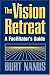 The Vision Retreat Set, A Facilitator's Guide (J-B US non-Franchise Leadership)