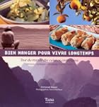 Bien manger pour vivre longtemps : To...