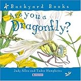 Are You a Dragonfly? (Backyard Books)